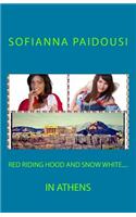 Red Riding Hood and Snow White... in Athens