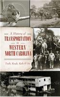 A History of Transportation in Western North Carolina
