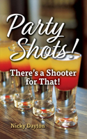 Party Shots!