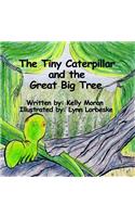 The Tiny Caterpillar and the Great Big Tree