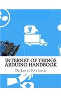 Internet of Things Arduino Handbook