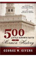 500 Little Known Facts in Mormon History