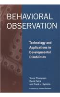 Behavioral Observation: Technology and Applications in Developmental Disabilities