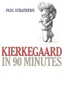 Kierkegaard in 90 Minutes: (Philosophers in 90 Minutes Series)