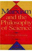 Marxism And The Philosophy Of Science