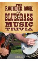 Rounder Book of Bluegrass Music Trivia