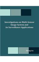 Investigations on Multi-Sensor Image System and Its Surveillance Applications