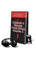 Children's Stories from China, Volume 2: The Daughter of the Dragon King/The Crane Girl/The Emperor & the Nightingale/The Wishing Star