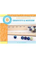 Science Experiments with Gravity & Motion