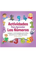 Actividades para Aprender los Números: Juegos y Actividades para niños de entre 2 a 4 años de edad