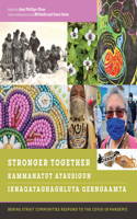 Stronger Together / Kammanatut Atausigun / Iknaqataghaghluta Qerngaamta