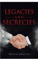 Legacies and Secrecies
