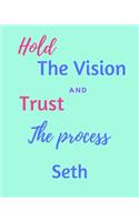 Hold The Vision and Trust The Process Seth's: 2020 New Year Planner Goal Journal Gift for Seth / Notebook / Diary / Unique Greeting Card Alternative