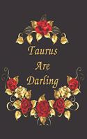 Taurus Are Darling Notebook Journal: Zodiac Sign Blank Notebook Journal Organizer To Write In To Do List Planning Perfect Gift For Men & Women Who Love Horoscope