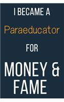 I Became A Paraeducator For Money & Fame