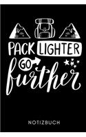 Pack Lighter Go Further Notizbuch
