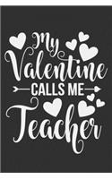 My Valentine Calls Me Teacher