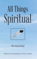 All Things Spiritual