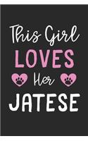 This Girl Loves Her Jatese