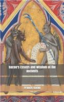 Bacon's Essays and Wisdom of the Ancients