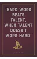 Hard Work Beats Talent, When Talent Does Not Work Hard