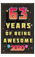 63 Years Of Being Awesome 2020 Notebook Gift