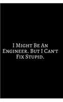 I Might Be An Engineer: Funny Engineer Good With Math Bad At Spelling Engineering, Journal. Computer Engineering Journal Planner Software Engineer: Network Developer Comput