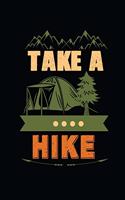 Take A Hike: Hiking Journal With Prompts To Write In, Weather, Difficulty, Description Trail Log Book, Hiker's Journal, Hiking Journal, Hiking Log Book, Hiking G