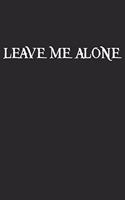 Leave Me Alone