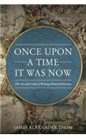 Once Upon a Time It Was Now