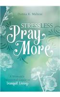 Stress Less, Pray More