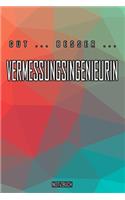 Gut - Besser - Vermessungsingenieurin Notizbuch: Perfekt für Vermessungsingenieurin. 120 freie Seiten für deine Notizen. Eignet sich als Geschenk, Notizbuch oder als Abschieds oder Abgängergeschenk