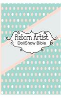 Reborn Artist DollShow Bible