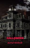 Halloween Journal Notebook: Daily Journaling - Lined Paper Wide Ruled Notes Spark Your Imagination and Positive Thinking - Abandoned house Print