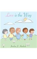 Love is the Way
