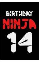 Birthday Ninja 14: Blank Lined Journal, Awesome Happy 14th Birthday Notebook, Diary, Logbook, Perfect Gift For 14 Year Old Boys And Girls