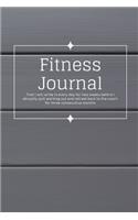 Fitness Journal That I Will Write In Every Day For Two Weeks Before I Abruptly Quit Working Out And Retreat Back To The Couch For Three Consecutive Months