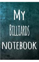 My Billiards Notebook: The perfect way to record your hobby - 6x9 119 page lined journal!