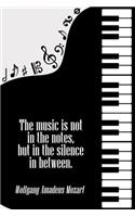 The Music is Not in The Notes but in the Silence in Between: Musician Notebook DIN-A5 with 120 lined pages for musicians and music students to take notes and note lyrics