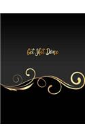 Get Shit Done: Five year Monthly and Yearly Schedule Diary - High School, College, University, Home, Organizer 5 Year Calendar Gold and Black Cover Design
