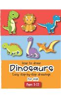 How to Draw Dinosaurs Easy step-by-step drawings for kids Ages 5-12