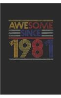 Awesome Since 1981: Dotted Bullet Notebook - Birthday Gift or Anniversary Gift Idea