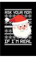 Ask Your Mom if I'm Real: Journal / Notebook / Diary Gift - 6"x9" - 120 pages - White Lined Paper - Matte Cover