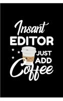 Insant Editor Just Add Coffee