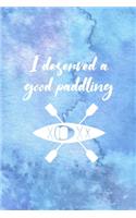 I Deserved A Good Paddling