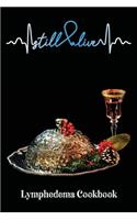 Lymphedema Cookbook: Lymphedema Journal Notebook (6x9), Lymphedema Books, Lymphedema Gifts, Lymphedema Planner