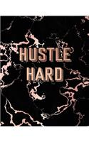 Hustle Hard: Inspirational Quote Notebook, Trendy Black Marble and Rose Gold - 8 x 10, 120 College Ruled Pages