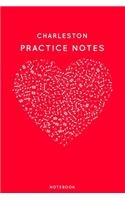 Charleston Practice Notes: Red Heart Shaped Musical Notes Dancing Notebook for Serious Dance Lovers - 6"x9" 100 Pages Journal