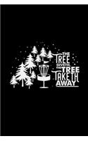 The tree giveth the tree taketh away
