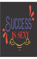 Success Is Sexy: 2020 Diary, Planner, Organiser - Week Per View - with Inspirational Motivational Quote - Gift For Working Woman